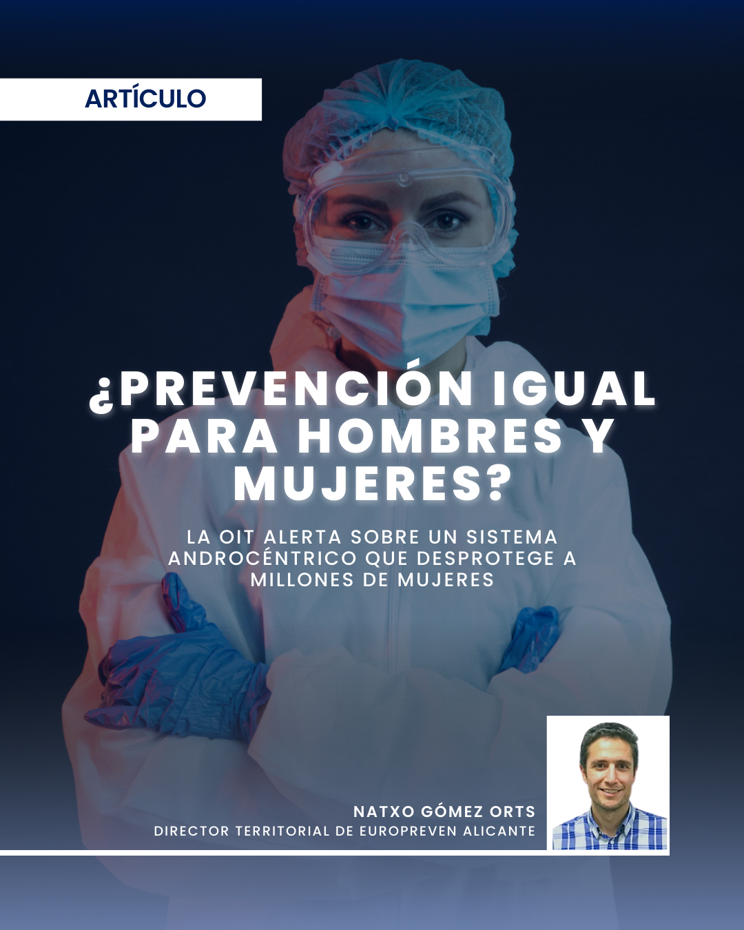 Iguales en derechos y oportunidades, SÍ, pero la seguridad en el trabajo debe reconocer nuestras diferencias biológicas