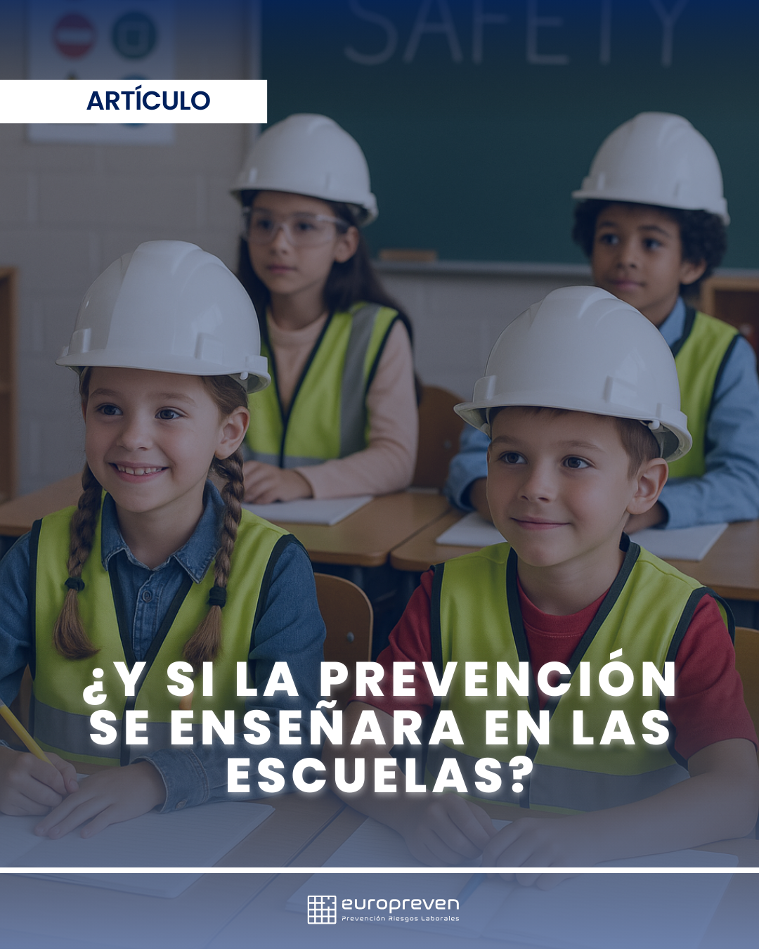 Prevención de riesgos laborales desde la infancia: sembrar cultura preventiva en la escuela